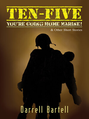 cover image of Ten-Five--You're Going Home, Marine!